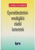 Dr. Dunszt Károly - Gyorsétkeztetési-vendéglátó eladói ismeretek