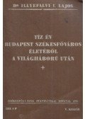 Dr. Illyefalvi I. Lajos - Tíz év Budapest székesfőváros életéből a világháború után