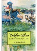 Sabine Baring-Gould - Yorkshire Oddities: Incidents and Strange Events