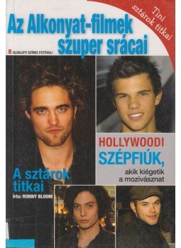 Ronny Bloom - Az Alkonyat-filmek szuper srácai Ronny Bloom - Az Alkonyat-filmek szuper srácai, Budapest 2010 antikvár könyv
