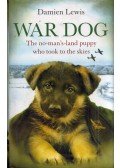 Damien Lewis - War Dog: The no-man's-land puppy who took to the skies