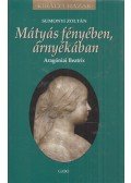 Simonyi Zoltán - Mátyás fényében, árnyékában (dedikált)