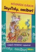 Nógrádi Gábor - Segítség, Ember!