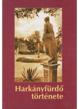 Dr. Erdődy Gyula, Horváth Tamás, Kiss József - Harkányfürdő története (dedikált) Dr. Erdődy Gyula, Horváth Tamás, Kiss József - Harkányfürdő története (dedikált), Harkány 2001 antikvár könyv