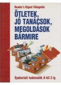 Benczédi Magda (szerk.),Nagyné Mészáros Ilona - Ötletek, jó tanácsok, megoldások bármire