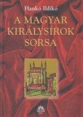 Hankó Ildikó - A magyar királysírok sorsa