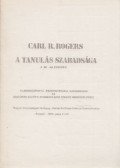 Carl R. Rogers  - A tanulás szabadsága a 80-as években