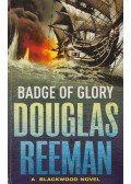 Douglas Reeman - Badge of Glory