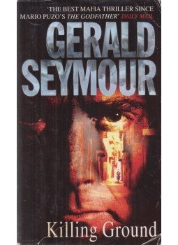 Gerald Seymour - Killing Ground Gerald Seymour - Killing Ground, London 1998 antikvár könyv