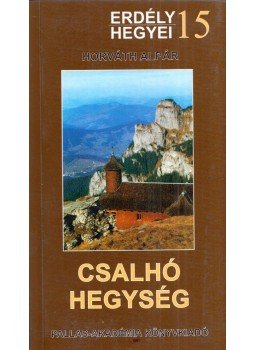Horváth Alpár - Csalhó hegység Horváth Alpár - Csalhó hegység, Csíkszereda 2001 antikvár könyv