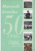 Papp Zoltánné,Jaczina György,Illyés Anikó,Babocsik Marianna,Csefkó Györgyi - Hunyadi krónika 1956-2006