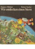 Hannes Hüttner,Rainer Sacher - Wir entdecken einen Stern