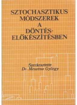 Dr. Meszéna György - Sztochasztikus módszerek a döntéselőkészítésben, Budapest 1984 antikvár könyv