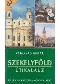 Vargyas Antal - Székelyföld útikalauz