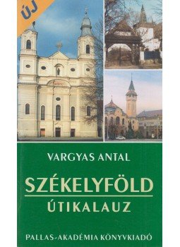 Vargyas Antal - Székelyföld útikalauz Vargyas Antal - Székelyföld útikalauz, Csíkszereda 2005 antikvár könyv