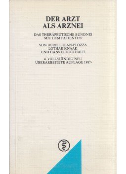 Boris Luban-Plozza, Lothar Knaak, Hans H. Dickhaut - Der Arzt als Arznei, Köln 1987 antikvár könyv