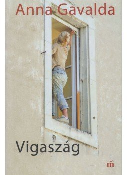 Anna Gavalda - Vigaszág Anna Gavalda - Vigaszág, Budapest 2018 antikvár könyv