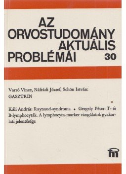 Fischer Antal - Az orvostudomány aktuális problémái 30. Fischer Antal - Az orvostudomány aktuális problémái 30., Budapest 1978 antikvár könyv