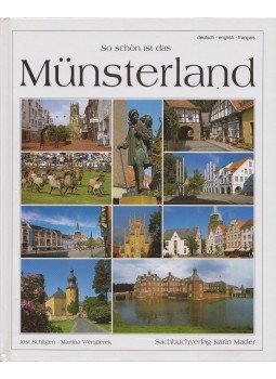 Martina Wengierek, Jost Schilgen - So schön ist das Münsterland Martina Wengierek, Jost Schilgen - So schön ist das Münsterland, Grasberg 2001 antikvár könyv