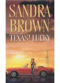 Sandra Brown - Texas! Lucky Sandra Brown - Texas! Lucky, Budapest 2019 antikvár könyv