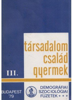 Dr. Szabady Egon - Társadalom, család, gyermek III., Budapest 1979 antikvár könyv