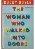 Roddy Doyle - The Woman Who Walked Into Doors