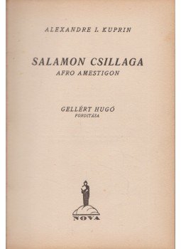 Kuprin, Alekszandr - Salamon csillaga Kuprin, Alekszandr - Salamon csillaga, Budapest 1925 antikvár könyv