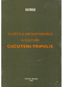 Dan Monah - Plastica antropomorfa a culturii Cucuteni-Tripolie (Dedikált), Iasi 1997 antikvár könyv