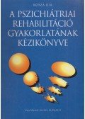 Dr. Kosza Ida - A pszichiátriai rehabilitáció gyakorlatának kézikönyve