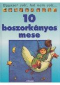 Dolores Mora,Ann Rocard,Béatrice Solleau - 10 boszorkányos mese