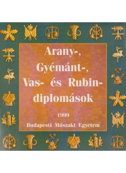 Aschenbrenner Józsefné, Fodor Zsoltné - Arany-, Gyémánt-, Vas- és Rubindiplomások 1999, Budapest 1999 antikvár könyv