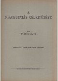 Bene Lajos - A piackutatás célkitűzése