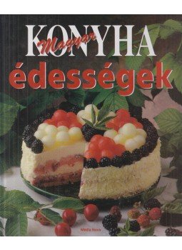 Hargitai György - Magyar konyha - Édességek Hargitai György - Magyar konyha - Édességek, 1997 antikvár könyv