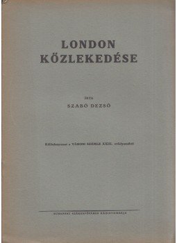 Szabó Dezső - London közlekedése Szabó Dezső - London közlekedése, Budapest 1937 antikvár könyv