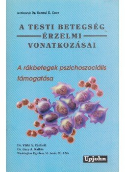 Vikki A. Canfield, Gary A. Ratkin - A testi betegség érzelmi vonatkozásai Vikki A. Canfield, Gary A. Ratkin - A testi betegség érzelmi vonatkozásai, Budapest 0 antikvár könyv