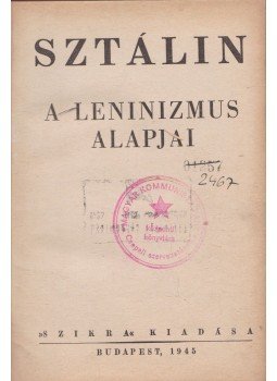 Sztálin - A lenninizmus alapjai Sztálin - A lenninizmus alapjai, Budapest 1945 antikvár könyv