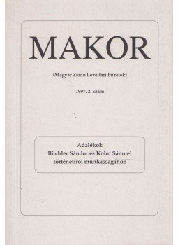 Frojimovics Kinga,  Schweitzer Gábor - Adalékok Büchler Sándor és Kohn Sámuel történetírói munkásságához, Budapest 1997 antikvár könyv