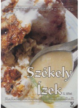 Hajdú Örs Attila - Székely ízek II. Hajdú Örs Attila - Székely ízek II., 2007 antikvár könyv