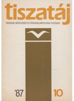 Kaposi Márton - Tiszatáj 1987/10 Kaposi Márton - Tiszatáj 1987/10, Budapest 1987 antikvár könyv