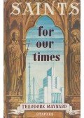 Theodore Maynard - Saints for Our Times