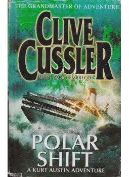 Clive Cussler, Paul Kemprecos - Polar Shift Clive Cussler, Paul Kemprecos - Polar Shift, 2006 antikvár könyv