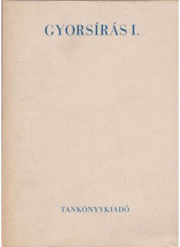 Kökény Sándorné - Gyorsírás I., Budapest 1983 antikvár könyv
