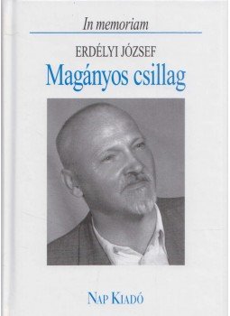 Medvigy Endre - Magányos csillag (Dedikált) Medvigy Endre - Magányos csillag (Dedikált), Budapest 2006 antikvár könyv
