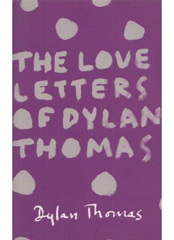 Dylan Thomas - The Love Letters of Dylan Thomas, London 2000 antikvár könyv