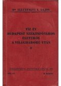 Dr. Illyefalvi I. Lajos - Tíz év Budapest székesfőváros életéből a világháború után