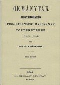 Pap Dénes - Okmánytár Magyarország függetlenségi harczának történetéhez 1848-1849 I.