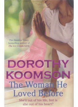 Dorothy Koomson - The Woman He Loved Before Dorothy Koomson - The Woman He Loved Before, London 2011 antikvár könyv