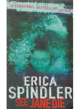 Erica Spindler - See Jane Die Erica Spindler - See Jane Die, Richmond 2004 antikvár könyv