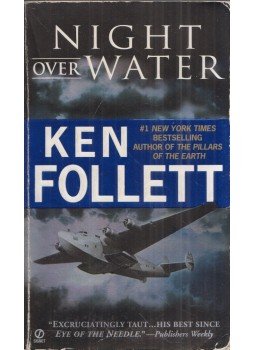 Ken Follett - Night over Water Ken Follett - Night over Water, New York, New York 1992 antikvár könyv