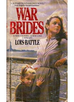 BATTLE, LOIS - War Brides BATTLE, LOIS - War Brides, New York, New York 1983 antikvár könyv